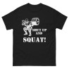 Shut Up and Squat!